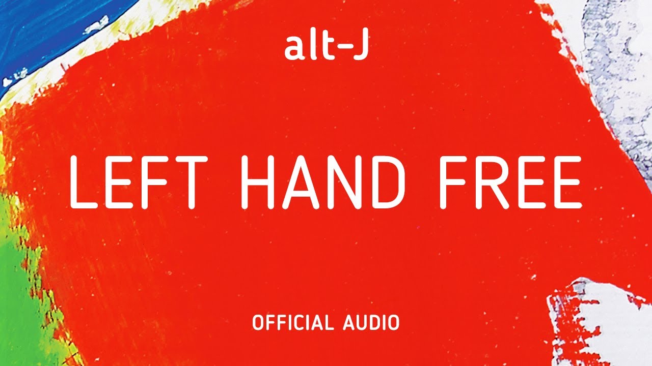 Alt-J - Left Hand Free