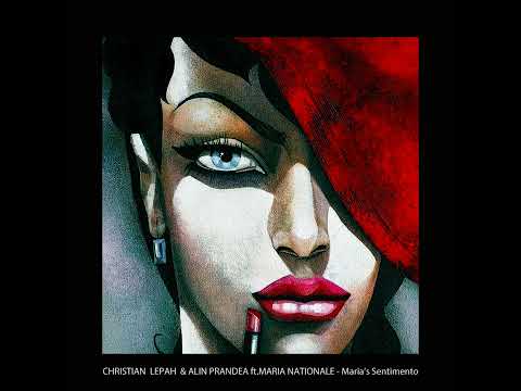 CHRISTIAN LEPAH & ALIN PRANDEA feat.MARIA NAZIONALE - Maria's sentimento ( radio edit )