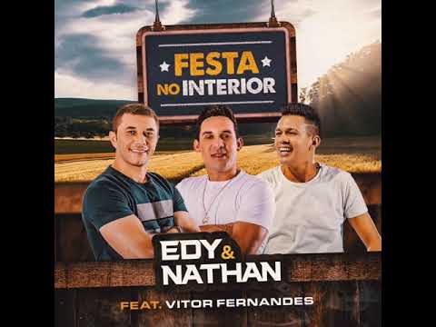 Edy e Nathan - Festa no Interior Feat Vítor Fernandes
