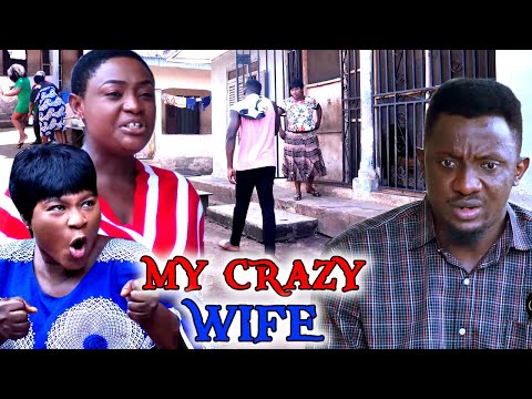 MY CRAZY WIFE COMPLETE SEASON 7&8 NEW BLOCKBUSTER MOVIE 2022 (Destiny Etiko/Lizzy Gold/Samlee