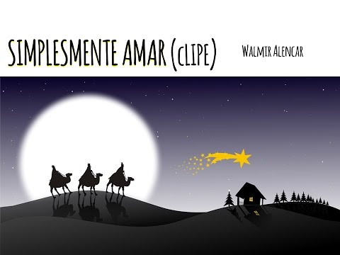 Simplesmente Amar  -  Walmir Alencar (Clipe)