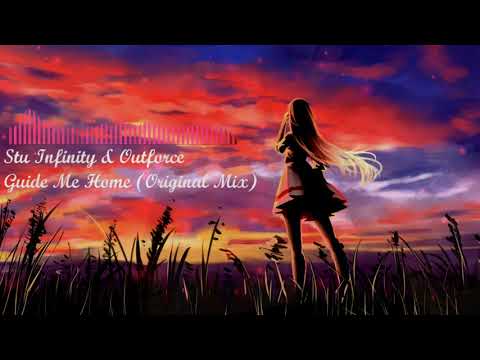 Stu Infinity & Outforce - Guide Me Home (Original Mix)