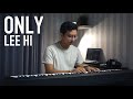 ONLY - LEEHI (이하이) Piano Cover