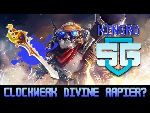CLOCKWERK DIVINE RAPIER? SG.Kingrd - Dota 2