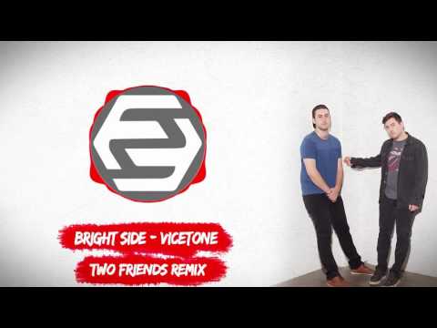 Vicetone ft. Cosmos & Creature - Bright Side (Two Friends Remix)