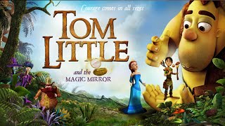 Tom Little and The Magic Mirror Full Movie  Animat