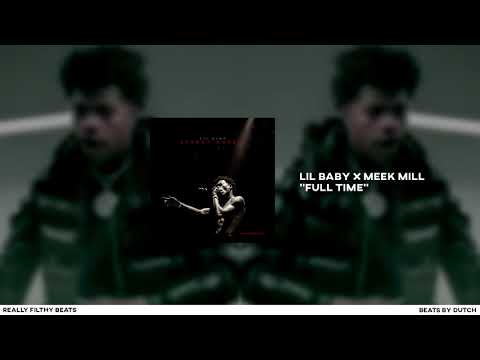 Lil Baby x Meek Mill "Full Time" | TYPE BEAT | 2019 Rap/Trap Instrumental