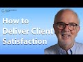 Customer Service 101:  How to Deliver Client Satisfaction