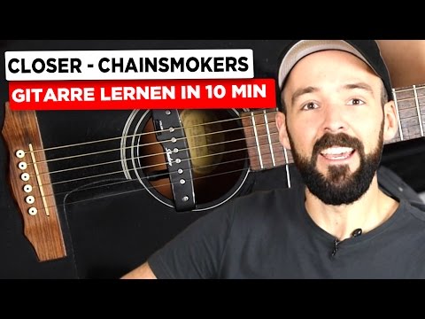 Gitarre lernen - Chainsmokers - Closer in 10 Minuten