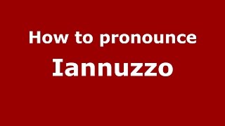 How to pronounce Iannuzzo