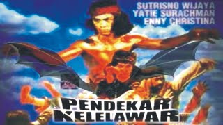 FILM LAGA INDONESIA  PENDEKAR KELELAWAR  Full Movi