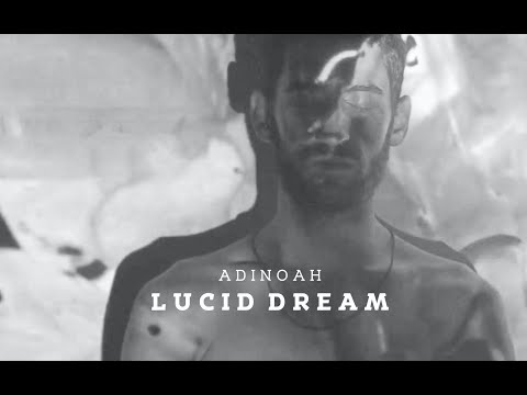 Adi Noah - Lucid Dream