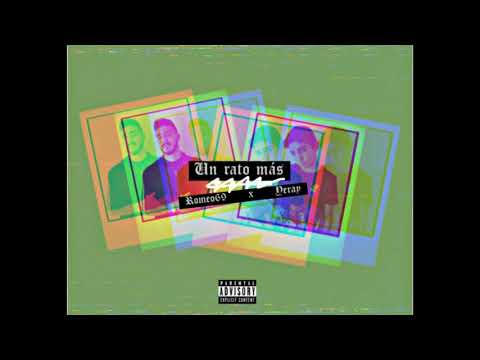 Romeito69 x Yeray - Un rato más