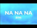 Na Na Na - BINI (Lyrics) | 