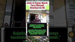 Download lagu Jatuh di Kamar Mandi, Ferry Maryadi Dilarikan ke RS #ferrymaryadi #deswita #shortsvideo mp3