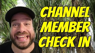 Members Only - Channel Member Check In 03/10/2024