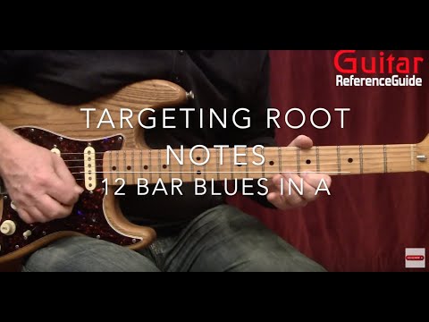 Blues Basics 105-Targeting Root Notes-Blues in A