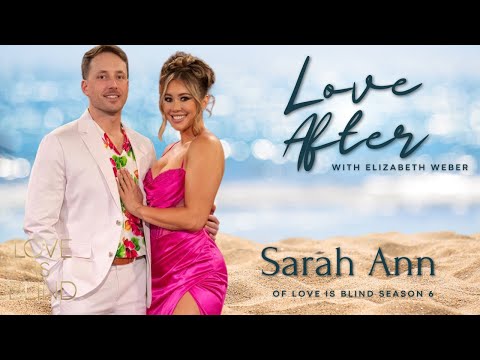 Love After - Love Is Blind Exclusive with Sara Ann