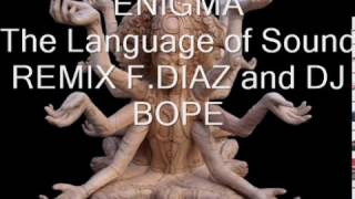 ENIGMA /  The Language of Sound / REMIX F  DIAZ and DJ BOPE