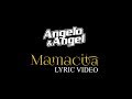 Angelo & Angel - Mamacita - (Lyric Vídeo)