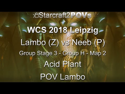 SC2 LotV - WCS 2018 Leipzig - Lambo vs Neeb - Ro32 Group H - Map 2 - Acid Plant - Lambo