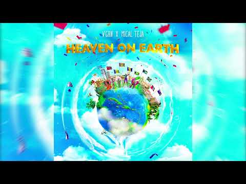Mical Teja & V'ghn - Heaven On Earth (Official Audio)