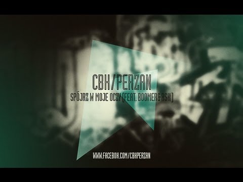 CBH/Perzan - Spójrz w moje oczy (feat. Boomer&Ask)