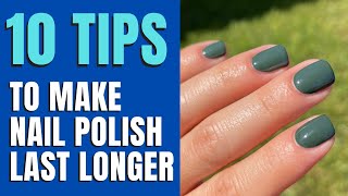 10 tips that WILL make your nail polish last longer! (Even as a BEGINNER!) 🙌🏼