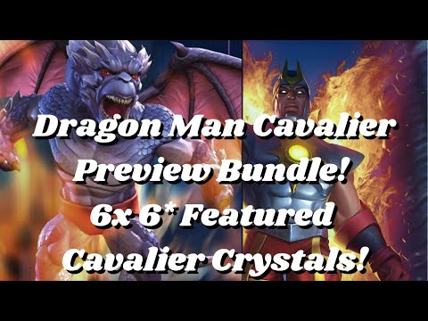 Dragon Man Cavalier Preview Bundle! 6x 6 Star Featured Cav Crystals! - Marvel Contest of Champions