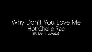 Hot Chelle Rae ft. Demi Lovato || Why Don&#39;t You Love Me (Lyrics)