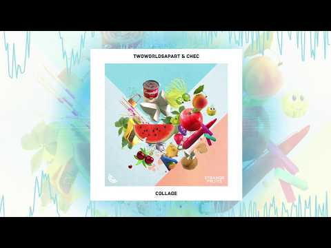 TwoWorldsApart & Chec - Collage 🍉