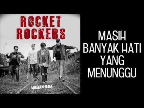 download lagu mp3 mp4 Lirik Rocket Rockers Masih Banyak Hati Yang Menunggu, download lagu Lirik Rocket Rockers Masih Banyak Hati Yang Menunggu gratis, unduh video klip Lirik Rocket Rockers Masih Banyak Hati Yang Menunggu
