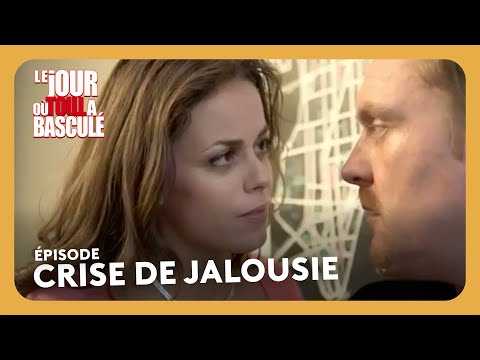 Jealousy crisis - The day everything changed