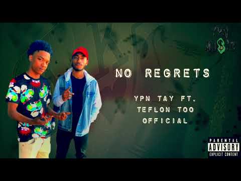 YPN Tay - No Regrets ft. Teflon Too Official (Official Audio)