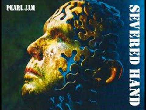 Pearl Jam - Severed Hand