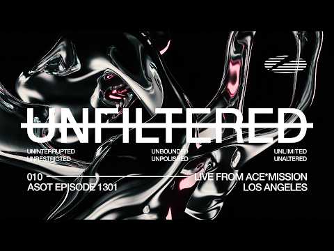 A State of Trance Episode 1301 UNFILTERED #009 – Live from Los Angeles @Ace*Mission
