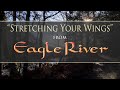 "Stretching Your Wings" from the album EAGLE RIVER with Beautiful Nature Video