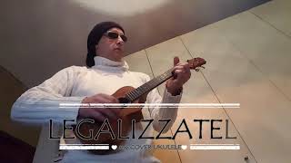 Eugenio Finardi &quot;LEGALIZZATELA&quot; my cover ukulele
