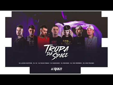 SET ESPECIAL TROPA DA SPACE VL2 - DJ RUAN P, LUCAS M, VK, MACHADO, RICKZIN, WINI F & VINI FERREIRA