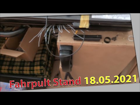 Fahrpult Stand vom 18.05.2021 | R.I.P Wagen 808