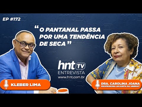 HNT TV: Pantanal vive tendência de seca, aponta doutora em Ecologia