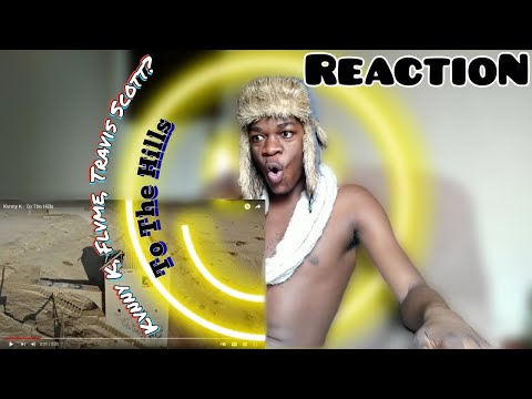 Travis Scott? Valid or Nat BONUS reaction "To The Hills" by Kvnny K