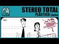STEREO TOTAL - Plástico [Audio]