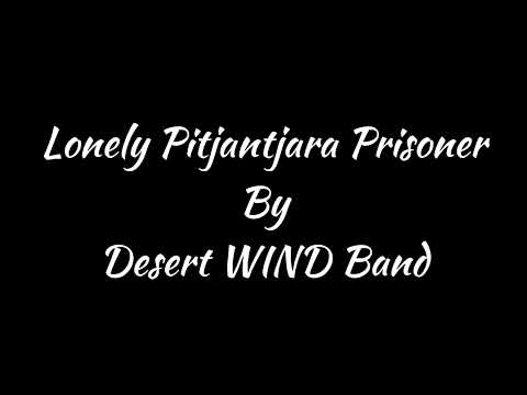 Lonely Pitjantjara Prisoner (cover) by Desert WIND Band