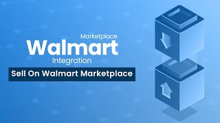 Sell on Walmart.com Marketplace with Shopify Integration:  CEDCommerce