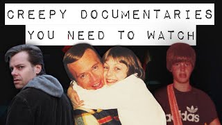 The Best Creepy Documentaries You Need To Watch