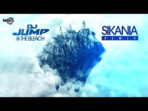 DJ Jump feat. The Bleach - Sikania (Remix) [Official]