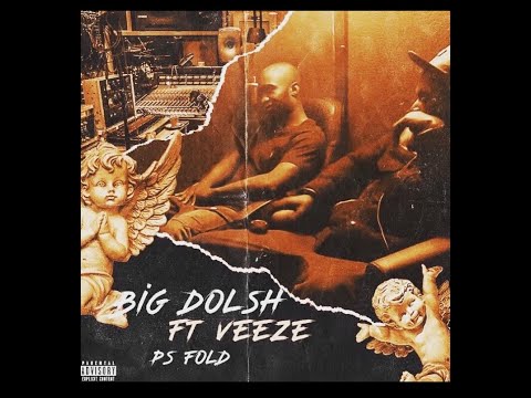Big Dolsh ft Veeze Ps Fold                                                    Compilation Video