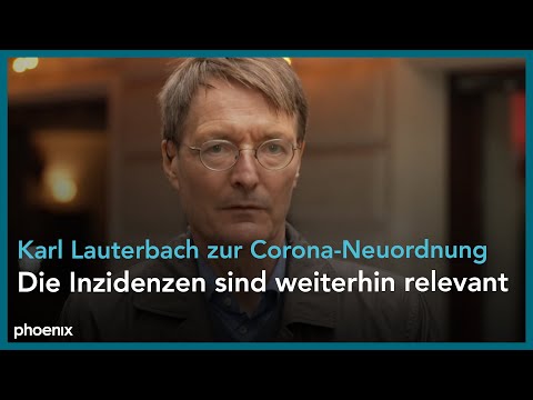 Karl Lauterbach zur aktuellen Corona-Lage und zur Neuordnung