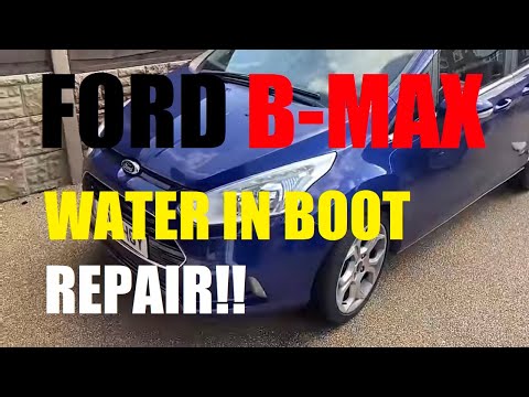 Ford B-MAX 1.0 ecoboost (Water in boot REPAIR!!)
